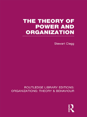 cover image of The Theory of Power and Organization (RLE